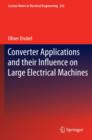 Image for Converter Applications and their Influence on Large Electrical Machines