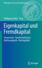 Image for Eigenkapital und Fremdkapital : Steuerrecht - Gesellschaftsrecht - Rechtsvergleich - Rechtspolitik