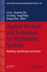 Image for Applied Methods and Techniques for Mechatronic Systems: Modelling, Identification and Control : volume 452