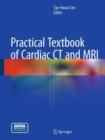 Image for Practical Textbook of Cardiac CT and MRI