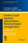 Image for Hamilton-Jacobi Equations: Approximations, Numerical Analysis and Applications: Cetraro, Italy 2011, Editors: Paola Loreti, Nicoletta Anna Tchou. (C.I.M.E. Foundation Subseries)