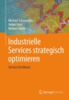 Image for Industrielle Services Strategisch Optimieren: Service Excellence