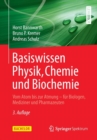 Image for Basiswissen Physik, Chemie Und Biochemie : Vom Atom Bis Zur Atmung - F r Biologen, Mediziner Und Pharmazeuten