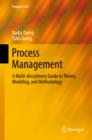 Image for Process management: a multi-disciplinary guide to theory, modeling, and methodology