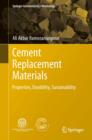 Image for Cement Replacement Materials: Properties, Durability, Sustainability