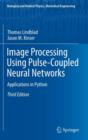 Image for Image Processing using Pulse-Coupled Neural Networks : Applications in Python