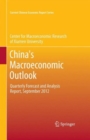 Image for China&#39;s Macroeconomic Outlook : Quarterly Forecast and Analysis Report, September 2012