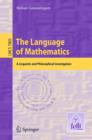 Image for The language of mathematics: a linguistic and philosophical investigation : 7805