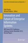 Image for Innovation and Future of Enterprise Information Systems: ERP Future 2012 Conference, Salzburg, Austria, November 2012, Revised Papers