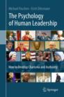 Image for The Psychology of Human Leadership: How To Develop Charisma and Authority