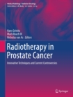 Image for Radiotherapy in Prostate Cancer: Innovative Techniques and Current Controversies