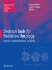 Image for Decision tools for radiation oncology: prognosis, treatment response and toxicity