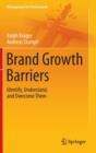 Image for Brand Growth Barriers : Identify, Understand, and Overcome Them