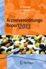 Image for Arzneiverordnungs-Report 2013: Aktuelle Daten, Kosten, Trends und Kommentare