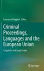 Image for Criminal proceedings, languages and the European Union  : linguistic and legal issues