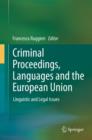 Image for Criminal proceedings, languages and the European Union: linguistic and legal issues
