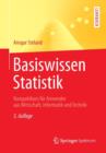 Image for Basiswissen Statistik : Kompaktkurs Fur Anwender Aus Wirtschaft, Informatik Und Technik