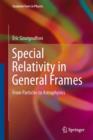 Image for Special relativity in general frames  : from particles to astrophysics