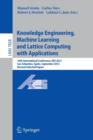 Image for Knowledge Engineering, Machine Learning and Lattice Computing with Applications : 16th International Conference, KES 2012, San Sebastian, Spain, September 10-12, 2012, Revised Selected Papers