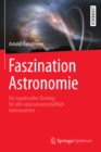 Image for Faszination Astronomie: Ein topaktueller Einstieg fur alle naturwissenschaftlich Interessierten