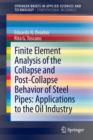 Image for Finite Element Analysis of the Collapse and Post-Collapse Behavior of Steel Pipes: Applications to the Oil Industry