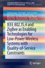 Image for IEEE 802.15.4 and ZigBee as Enabling Technologies for Low-Power Wireless Systems with Quality-of-Service Constraints