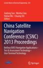 Image for China Satellite Navigation Conference (CSNC) 2013 Proceedings : BeiDou/GNSS Navigation Applications • Test &amp; Assessment Technology • User Terminal Technology