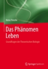 Image for Das Phanomen Leben: Grundfragen der Theoretischen Biologie