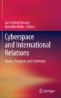 Image for Cyberspace and international relations  : theory, prospects and challenges