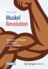 Image for MuskelRevolution : Konzepte und Rezepte zum Muskel- und Kraftaufbau
