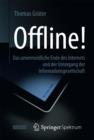 Image for Offline!: Das unvermeidliche Ende des Internets und der Untergang der Informationsgesellschaft