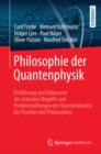 Image for Philosophie der Quantenphysik: Einfuhrung und Diskussion der zentralen Begriffe und Problemstellungen der Quantentheorie fur Physiker und Philosophen