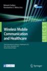 Image for Wireless mobile communication and healthcare  : Third International Conference, Mobihealth 2012, Paris, France, November 21-23, 2012