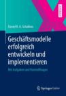 Image for Gesch ftsmodelle Erfolgreich Entwickeln Und Implementieren : Mit Aufgaben Und Kontrollfragen