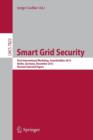 Image for Smart Grid Security : First International Workshop, SmartGridSec 2012, Berlin, Germany, December 3, 2012, Revised Selected Papers