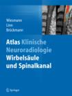 Image for Atlas Klinische Neuroradiologie: Wirbelsaule und Spinalkanal