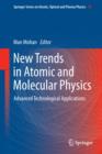 Image for New trends in atomic and molecular physics: advanced technological applications