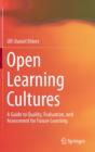 Image for Open Learning Cultures : A Guide to Quality, Evaluation, and Assessment for Future Learning