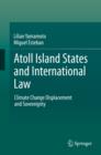 Image for Atoll island states and international law: climate change displacement and sovereignty