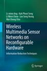 Image for Wireless Multimedia Sensor Networks on Reconfigurable Hardware: Information Reduction Techniques