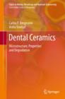 Image for Dental Ceramics : Microstructure, Properties and Degradation