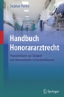 Image for Handbuch Honorararztrecht: Praxisleitfaden zur Tatigkeit von Honorararzten in Krankenhausern