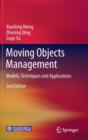 Image for Moving Objects Management : Models, Techniques and Applications