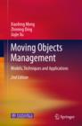 Image for Moving Objects Management: Models, Techniques and Applications