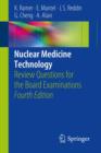 Image for Nuclear Medicine Technology: Review Questions for the Board Examinations