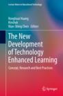 Image for The new development of technology enhanced learning: concept, research and best practices