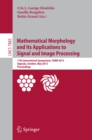Image for Mathematical Morphology and Its Applications to Signal and Image Processing: 11th International Symposium, ISMM 2013, Uppsala, Sweden, May 27-29, 2013, Proceedings : 7883