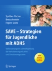 Image for SAVE - Strategien fur Jugendliche mit ADHS: Verbesserung der Aufmerksamkeit, der Verhaltensorganisation und Emotionsregulation