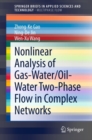 Image for Nonlinear Analysis of Gas-Water/Oil-Water Two-Phase Flow in Complex Networks