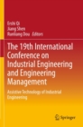 Image for 19th International Conference on Industrial Engineering and Engineering Management: Assistive Technology of Industrial Engineering